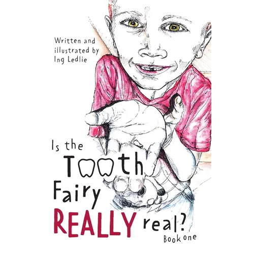 Is The Tooth Fairy Really Real? Book One