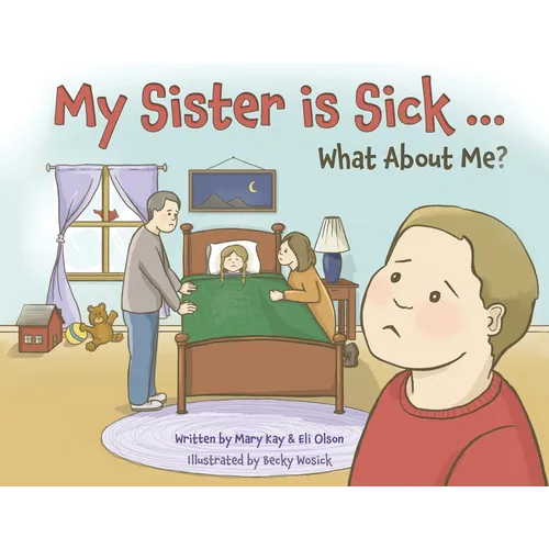 My Sister is Sick, What About Me?