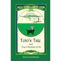 Toto's Tale and True Chronicle of Oz