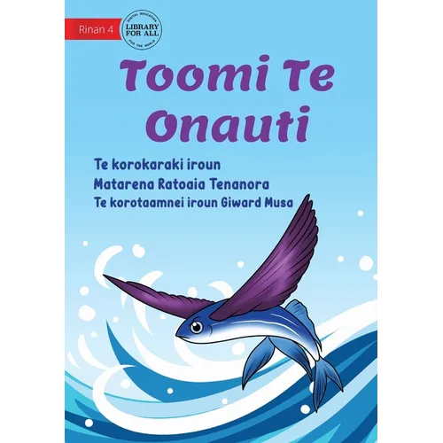 Toomi the Flying Fish - Toomi Te Onauti (Te Kiribati)