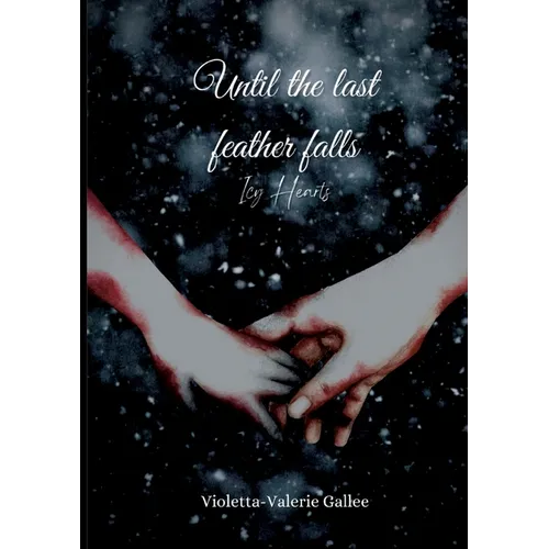 Until the last feather falls: Icy Hearts