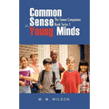 Common Sense For Young Minds: The Tween Companion Book Series 1