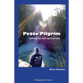 Peace Pilgrim: walking her talk against hate