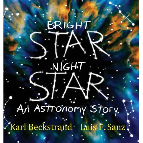 Bright Star, Night Star: An Astronomy Story