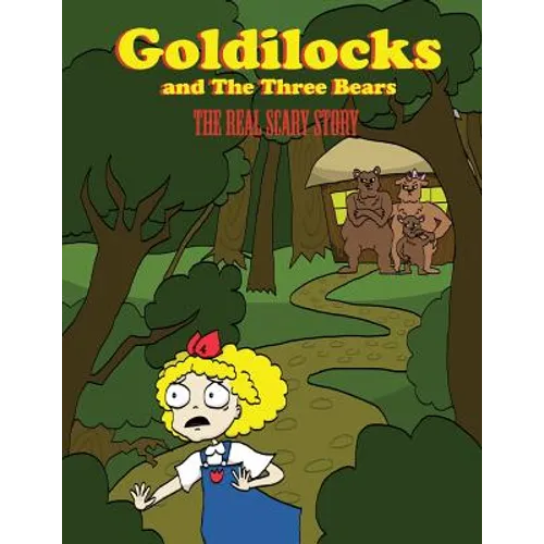 Goldilocks And The Three Bears: The Real Scary Story