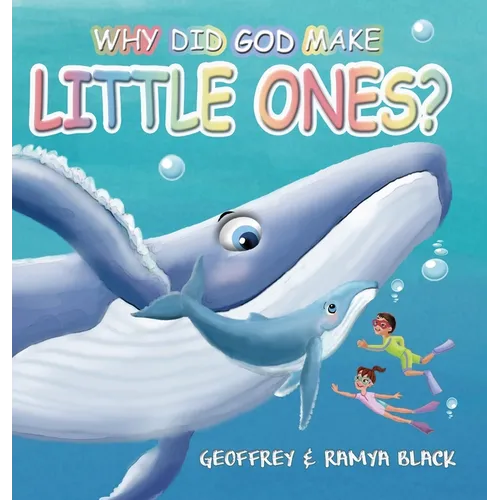 Why Did God Make Little Ones