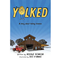 Yolked: A Story about Taking Chances