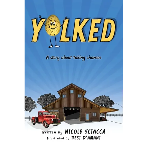 Yolked: A Story about Taking Chances