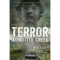 Terror at Bottle Creek
