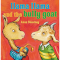 Llama Llama and the Bully Goat