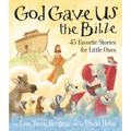 God Gave Us the Bible: Forty-Five Favorite Stories for Little Ones