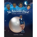 The Adorable Pearl: Pearl Gardens