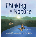 Thinking of Nature: A mindfulness book for kids
