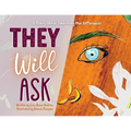 They Will Ask: A Story About Embracing Our Differences