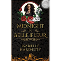 Midnight In Belle Fleur: The Witching Hour