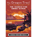 The Oregon Trail: The Search for Snake River