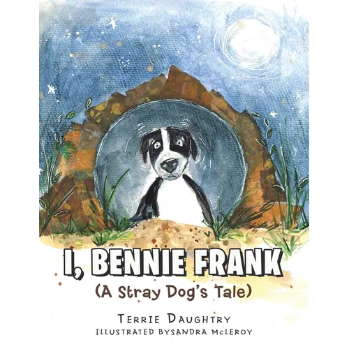 I, Bennie Frank: (A Stray Dog's Tale)