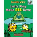 Let's Play Make Bee-Lieve: An Acorn Book (Bumble and Bee #2)