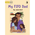 My FIFO Dad - Our Yarning