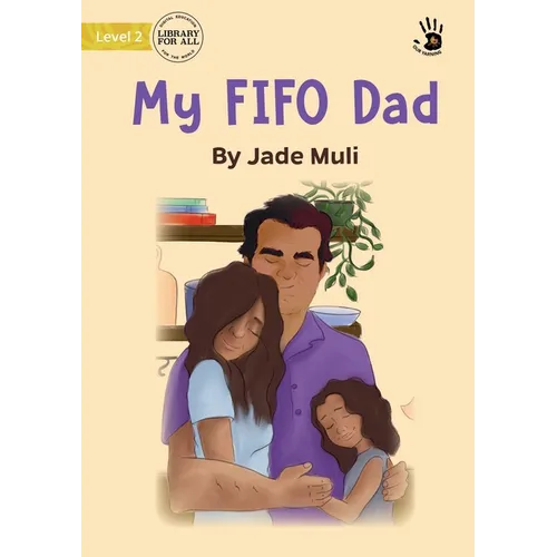 My FIFO Dad - Our Yarning