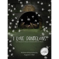 I Love Dandelions