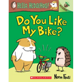 Do You Like My Bike?: An Acorn Book (Hello, Hedgehog! #1): Volume 1