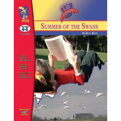 The Summer of the Swans, by Betsy Byars Lit Link Grades 4-6
