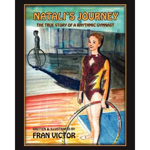 Natali's Journey, The True Story of a Rhythmic Gymnast