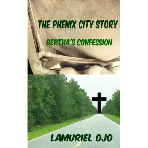 The Phenix City Story, Bertha's Confession