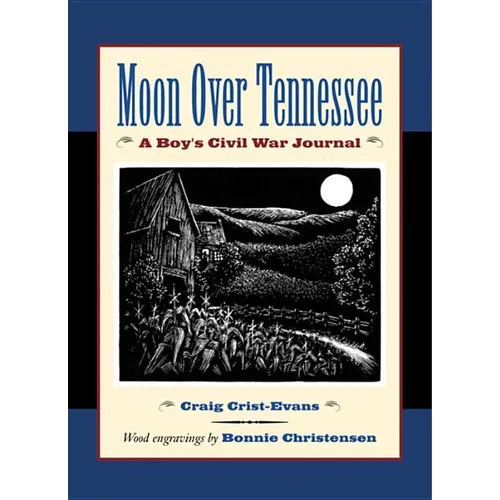 Moon Over Tennessee: A Boy's Civil War Journal