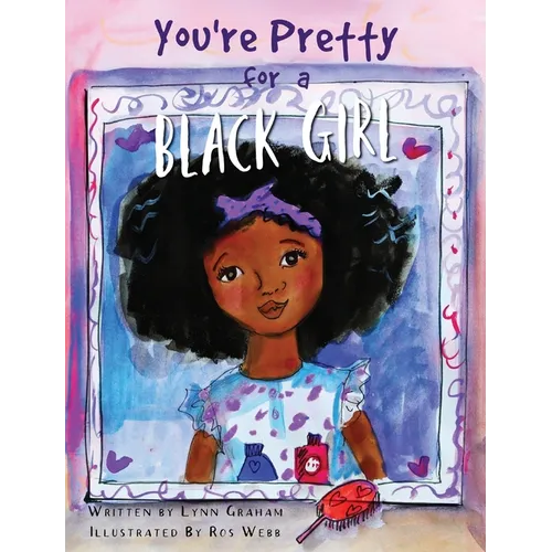 You're Pretty for a Black Girl