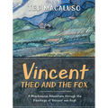 Vincent, Theo and the Fox: A mischievous adventure through the paintings of Vincent van Gogh