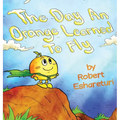The Day an Orange Learned to Fly