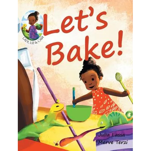 Let's Bake!: Ladi, Liz & Cam