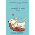 The Adventures of Mykee: Mykee Finds His Forever Home