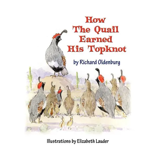 How the Quail Earned His Topknot