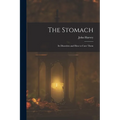 The Stomach: Its Disorders and How to Cure Them