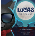 Lucas the Spy Cat: A Children's Mystery Adventure with Creativity and Imagination Boosting Activities