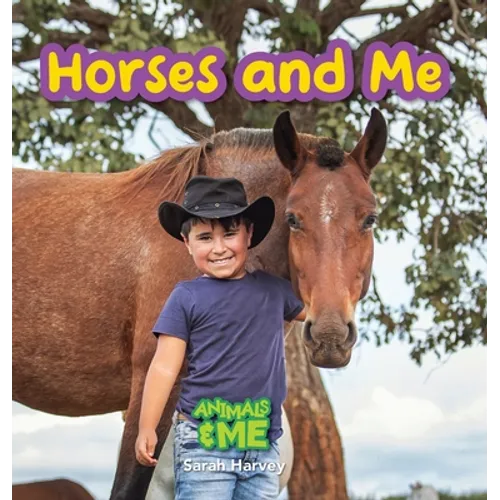 Horses and Me: Animals and Me