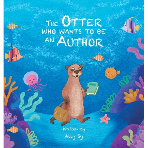 The Otter Who Wants to Be an Author