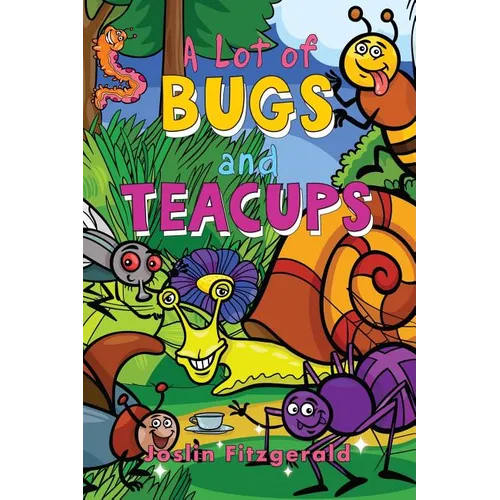 A Lot of Bugs and Teacups