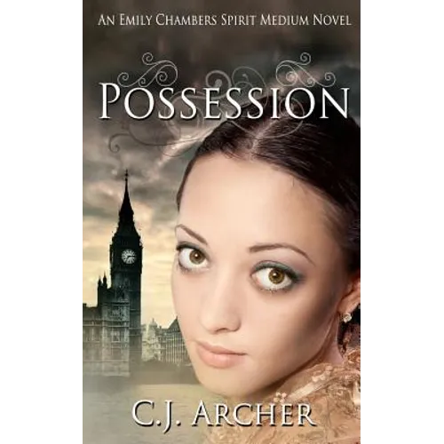 Possession: An Emily Chambers Spirit Medium Novel