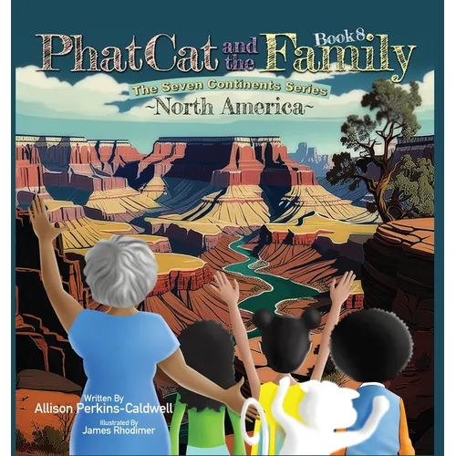 Phat Cat and the Family - The Seven Continents Series - North America