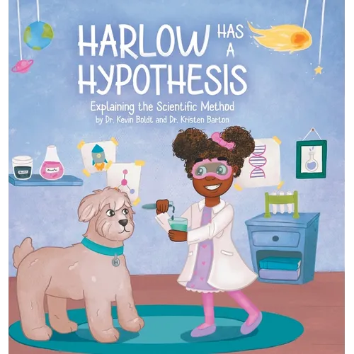 Harlow Has a Hypothesis: Explaining the Scientific Method