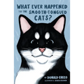 What Ever Happened to the Smooth-Tongued Cats?