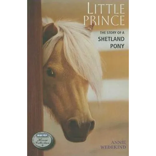 Little Prince: The Story of a Shetland Pony