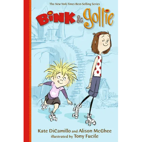 Bink and Gollie: (A Tale of Friendship, Roller Skates, and Big Adventure - An Illustrated Transitional Reader for Kids Ages 6-9 in Grades 1-4)