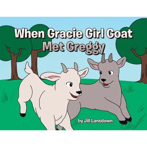 When Gracie Girl Goat Met Greggy