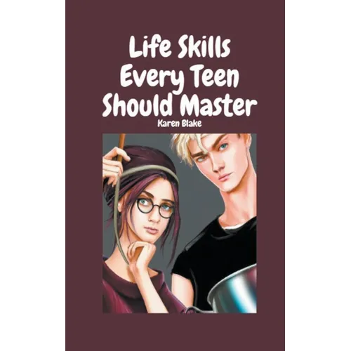 Life Skills Every Teen Should Master
