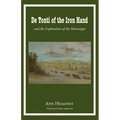 De Tonti of the Iron Hand and the Exploration of the Mississippi